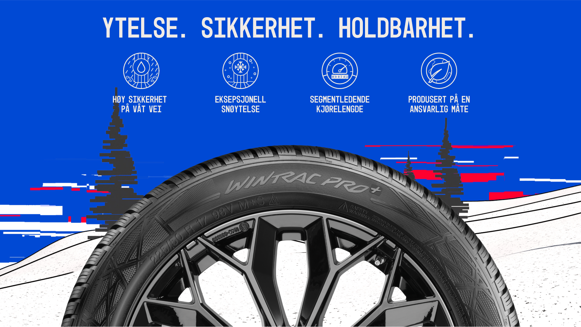 Banner for ytelse, sikkerhet og holdbarhet. 4 søyler av Wintrac Pro+: Ytelse. Sikkerhet. Holdbarhet. Høy sikkerhet på våt vei, eksepsjonell snøytelse, segmentledende kjørelengde og produsert på en ansvarlig måte.